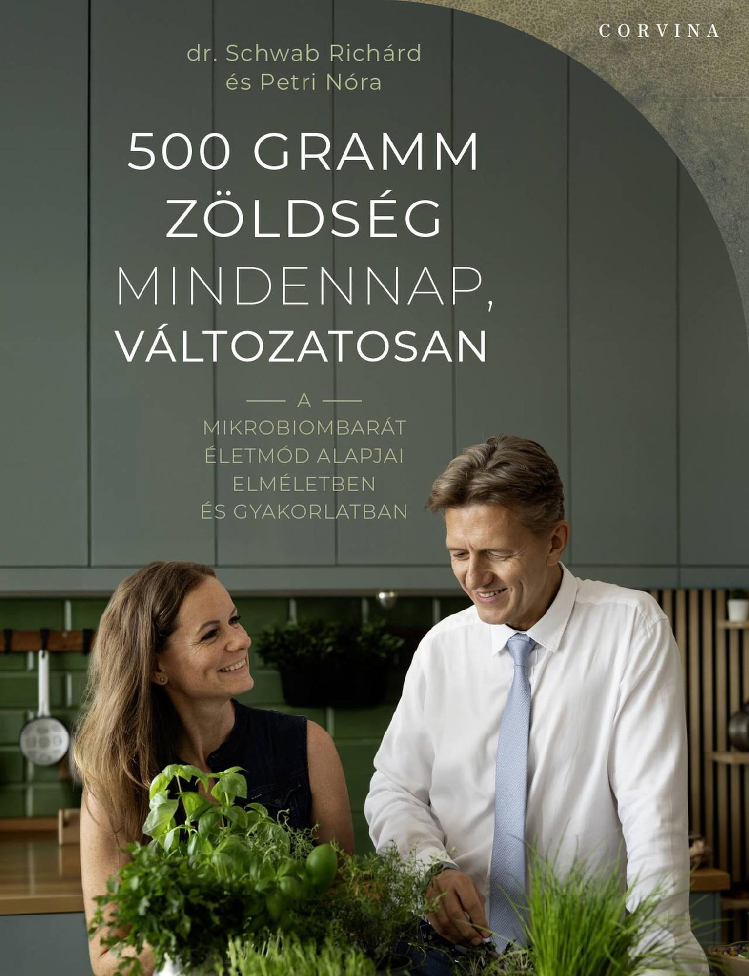 500 gramm zöldség mindennap, változatosan – A mikrobiombarát életmód alapjai elméletben és gyakorlatban